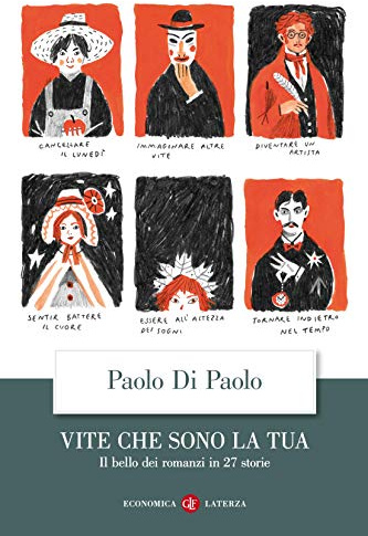 Vite che sono la tua: Il bello dei romanzi in 27 storie
