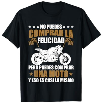 Motociclismo Regalo Motero Biker Una Moto Te Hace Feliz Camiseta