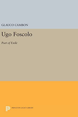 Ugo Foscolo: Poet of Exile: 542