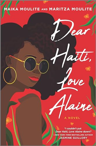 Dear Haiti, Love Alaine: A Booklist Starred Review YA Coming of Age Contemporary Novel