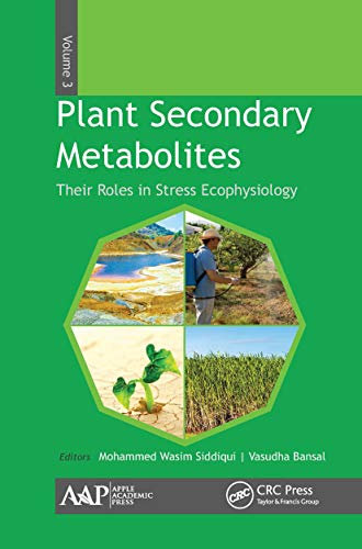 Plant Secondary Metabolites, Volume Three: Their Roles in Stress Eco-physiology: 3
