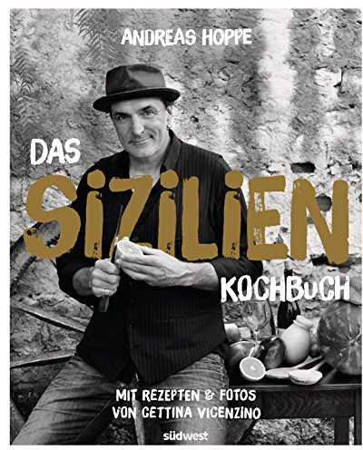 Das Sizilien-Kochbuch: Mit Rezepten & Fotos von Cettina Vicenzino