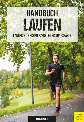 Handbuch Laufen: langfristig schmerzfrei und leistungsfähig