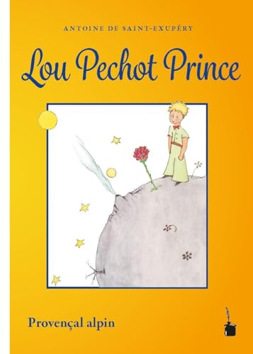 Lou Pechot Prince: Der kleine Prinz - Provençal alpin