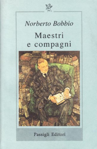 Maestri E Compagni Piero Calamandrei Aldo Capitini Eugenio Colorni Leone Ginzburg Antonio Giuriolo Rodolfo Mondolfo Augusto Monti Gaetano Salvemini