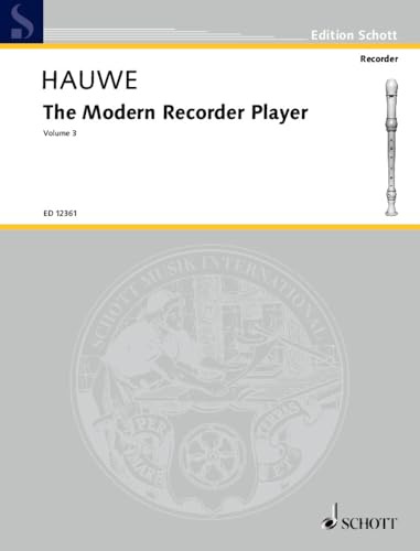 The Modern Recorder Player: Vol. 3. Alt-Blockflöte. (Edition Schott, Band 3)