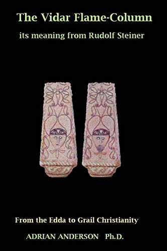 The Vidar Flame-Column: Its Meaning From Rudolf Steiner