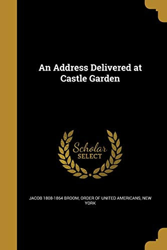 An Address Delivered at Castle Garden
