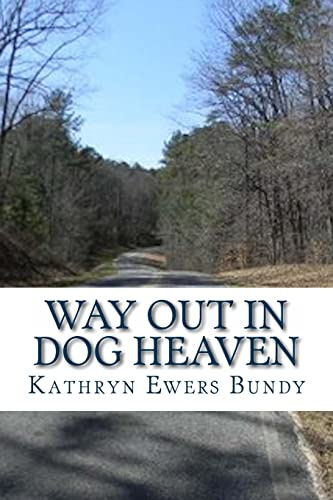 Way Out in Dog Heaven (Pettigrew Farm)