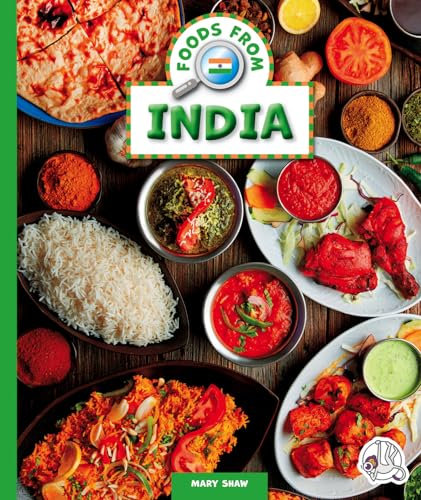 Foods from India (Foods Around the World)