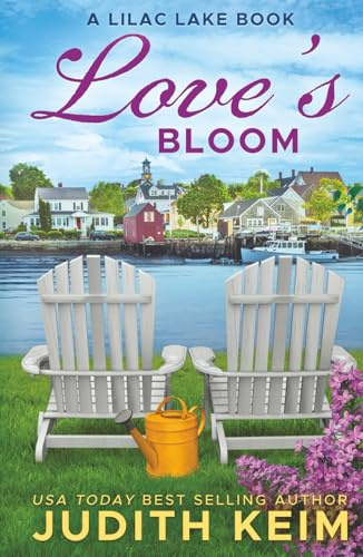 Love's Bloom: A Lilac Lake Book