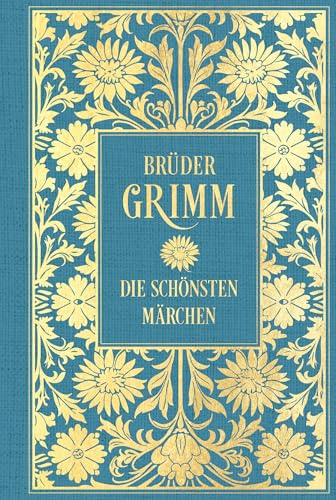Brüder Grimm: Die schönsten Märchen: Mit Illustrationen: Leinen mit Goldprägung