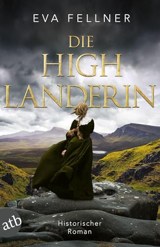 Die Highlanderin: Historischer Roman (Enja, Tochter der Highlands, Band 1)