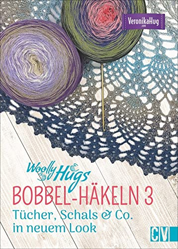 Woolly Hugs BOBBEL-Häkeln 3: Tücher, Schals & Co. in neuem Look