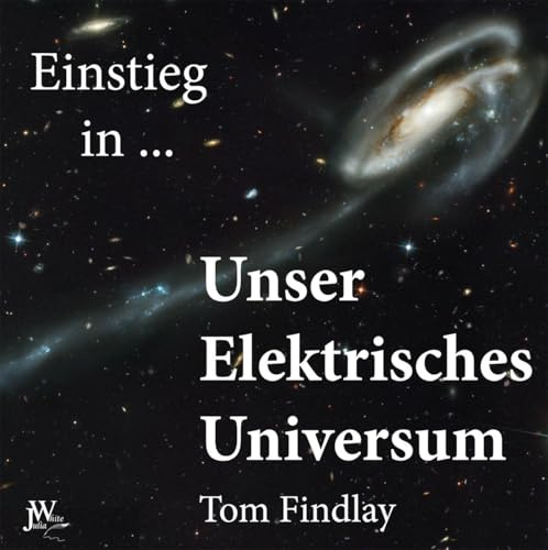 Einstieg in Unser Elektrisches Universum