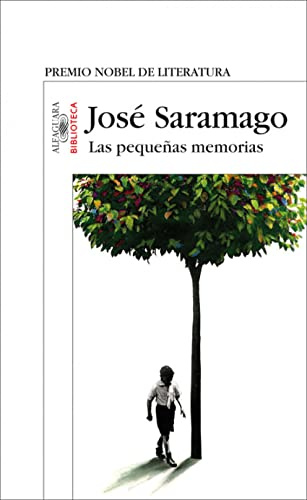 Las pequeñas memorias (Biblioteca Saramago)