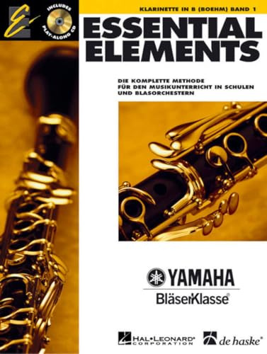 Essential Elements, für Klarinette in B (Boehm), m. Audio-CD: Die komplette Methode für den Musikunterricht in Schulen und Blasorchestern: Die ... Mit CD zum Üben und Mitspielen