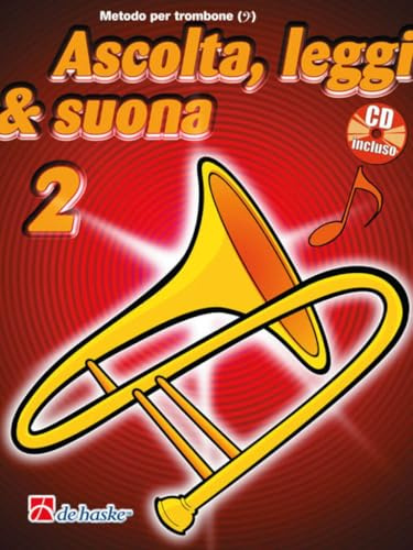 Ascolta, Leggi & Suona 2 Metodo per trombone BC + CD