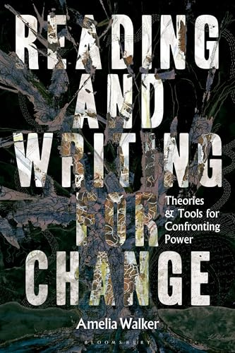 Reading and Writing for Change: Theories and Tools for Confronting Power