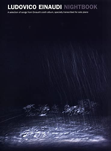 Ludovico Einaudi - Nightbook | Klaviernoten-Songbook | Piano-Notenbuch für fortgeschrittene Solopianisten zum Üben, Meditieren und Vorspielen | Für ... Lehrer und erwachsene Pianisten: Solo Piano
