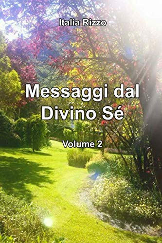 MESSAGGI DAL DIVINO SÉ - Volume 2
