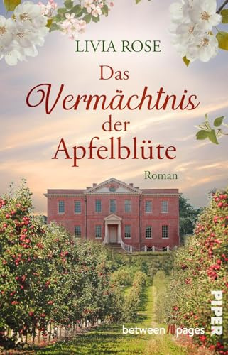 Das Vermächtnis der Apfelblüte: Roman | Romantischer Liebesroman auf zwei Zeitebenen mit Familiengeheimnis in amerikanischer Kleinstadt