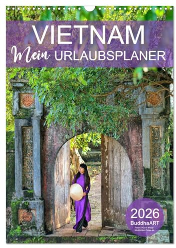 VIETNAM - Mein Urlaubsplaner (Wandkalender 2026 DIN A3 hoch), CALVENDO Monatskalender: Terminplaner mit Garantie für Fernweh (CALVENDO Orte)