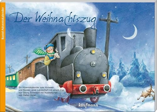 Der Weihnachtszug. Ein Adventskalender zum Vorlesen und Basteln einer Landschaft mit einem Zug (Adventskalender mit Geschichten für Kinder: Ein Buch zum Vorlesen und Basteln)