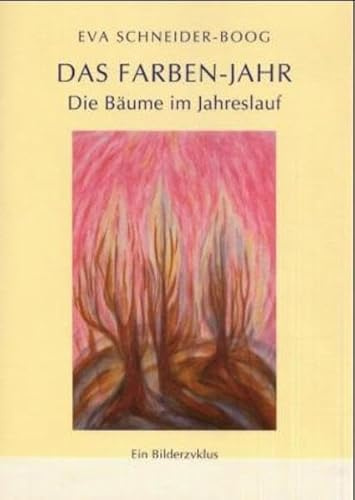 Das Farben-Jahr. Die Bäume im Jahreslauf. Ein Bilderzyklus