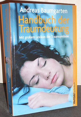 Handbuch der Traumdeutung / Mit großem Lexikon der Traumsymbole