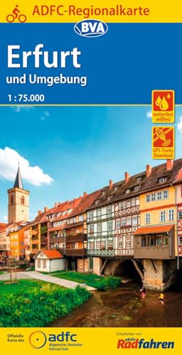 BVA ADFC Regionalkarte Erfurt und Umgebung 1:75.000: mit Tagetourenvorschlägen, reiß- und wetterfest, E-Bike-geeignet, GPS-Tracks Download, Von ... Mit Mühlhausen, Gotha, Weimar und Jena