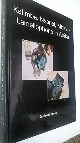 Kalimba, Nsansi, Mbira - Lamellophone in Afrika (mit CD)
