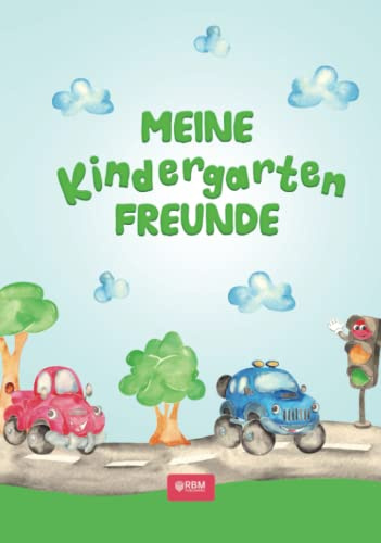 Meine Kindergarten Freunde: Mein wunderschönes Freundebuch für Jungen mit tollen Fahrzeug Motiven! Ein Album für meine ersten Freunde zum Eintragen ab 3 Jahren für Kindergarten, Kita und Grundschule