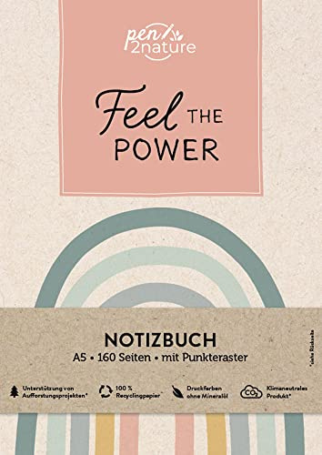 Feel The Power • Nachhaltiges Notizbuch in A5 mit Hardcover und Regenbogen-Motiv: Eintragbuch mit weißen Seiten und Punktemuster. Umweltfreundliches ... praktisches Bullet-Journal (pen2nature books)