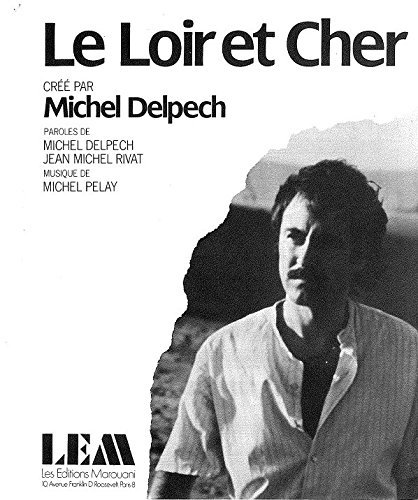 Michel delpech: le loir et cher