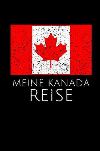 MEINE KANADA REISE: Reisetagebuch | zum Eintragen der Erlebnisse |120 Seiten, Punkteraster | Geschenkidee für Kanada Fans | Format 6x9 DIN A5 | Soft cover matt