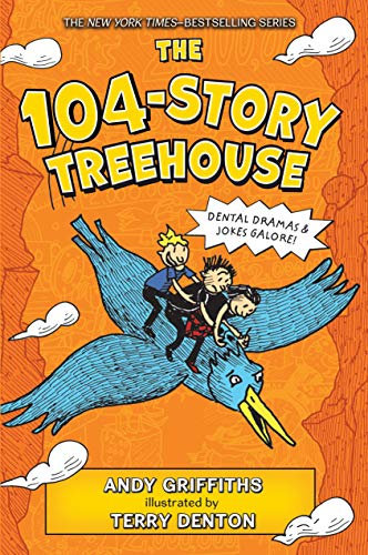 The 104-Story Treehouse: Dental Dramas & Jokes Galore!: 8 (Treehouse Books)