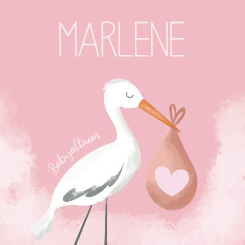 Marlene Babyalbum: Babybuch zum Eintragen, Ausfüllen und Gestalten