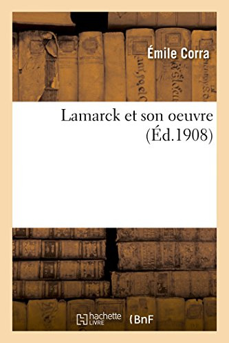 Lamarck et son oeuvre (Sciences)