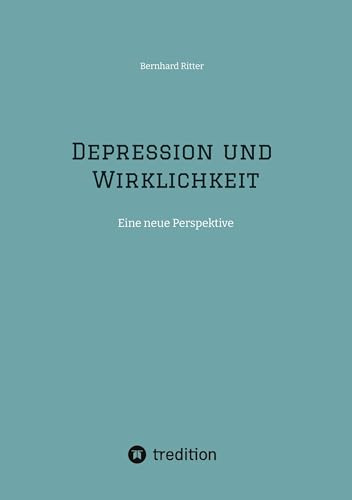 Depression und Wirklichkeit: Eine neue Perspektive
