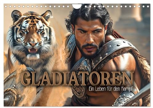 Gladiatoren - ein Leben für den Kampf (Wandkalender 2026 DIN A4 quer), CALVENDO Monatskalender: Atemberaubende Bilder von blutigen Duellen unbeugsamer ... und Ehre oder Leben und Tod (CALVENDO Kunst)