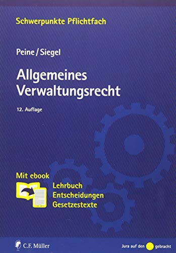 Allgemeines Verwaltungsrecht: Mit ebook: Lehrbuch, Entscheidungen, Gesetzestexte (Schwerpunkte Pflichtfach)