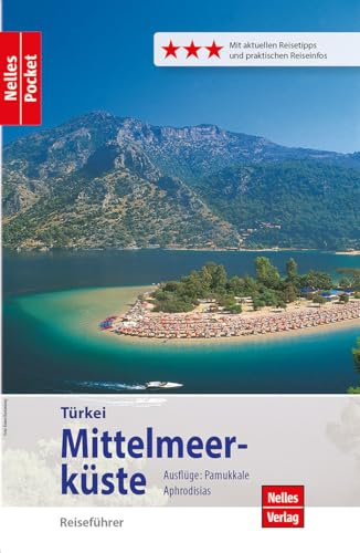 Nelles Pocket Reiseführer Türkei - Mittelmeerküste: Ausflüge: Pamukkale, Aphrodisias