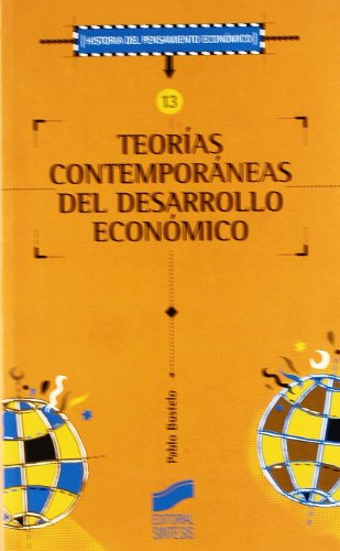 Teorías contemporáneas del desarrollo económico: 13 (Historia del pensamiento económico)