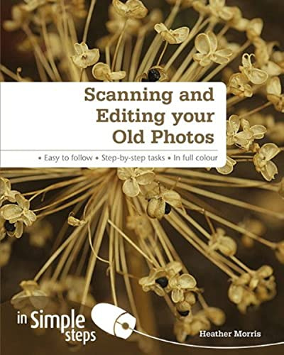 Scanning & Editing Your Old Photos in Simple Steps