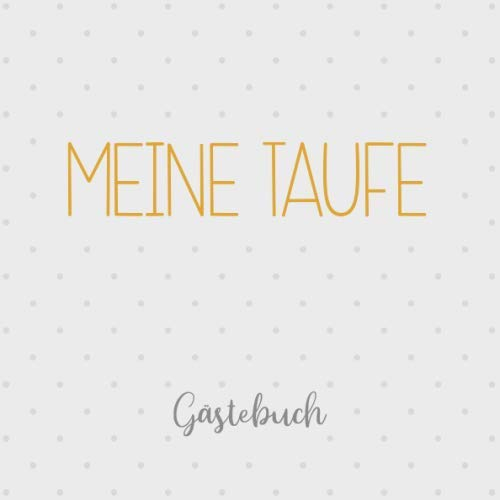 Meine Taufe, Gästebuch: Erinnerungsalbum & Eintragalbum für Jungen und Mädchen