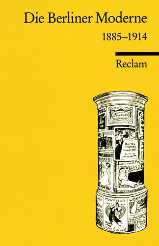 Die Berliner Moderne 1885-1914 (Reclams Universal-Bibliothek)