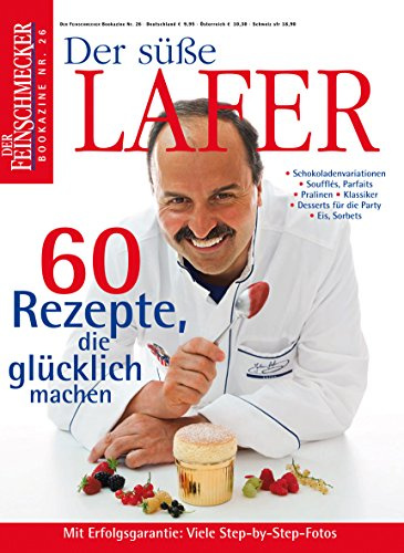Der süße Lafer: Der Feinschmecker Bookazine