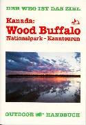 Kanada: Wood Buffalo Nationalpark-Kanutouren