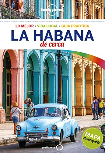 La Habana De cerca 1 (Guías De cerca Lonely Planet)